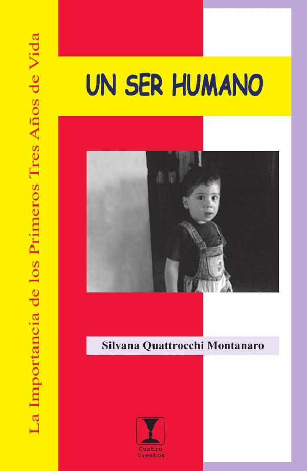Un ser humano:La importancia de los Primeros Tres Años de Vida