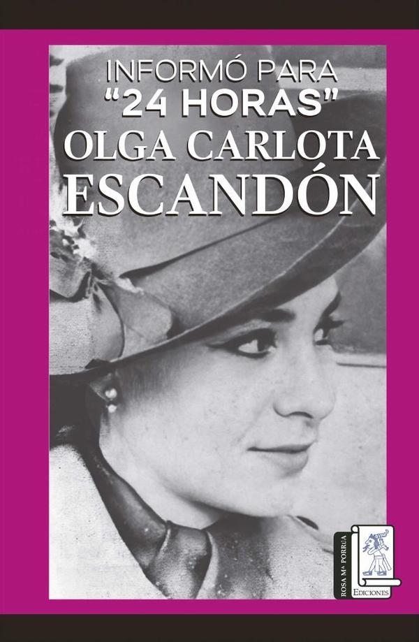 Informó para 24 horas Olga Carlota Escandón