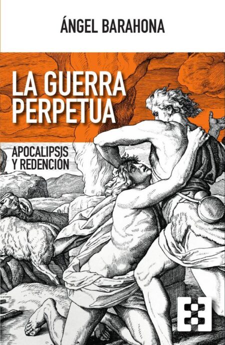La guerra perpetua:Apocalipsis y redención