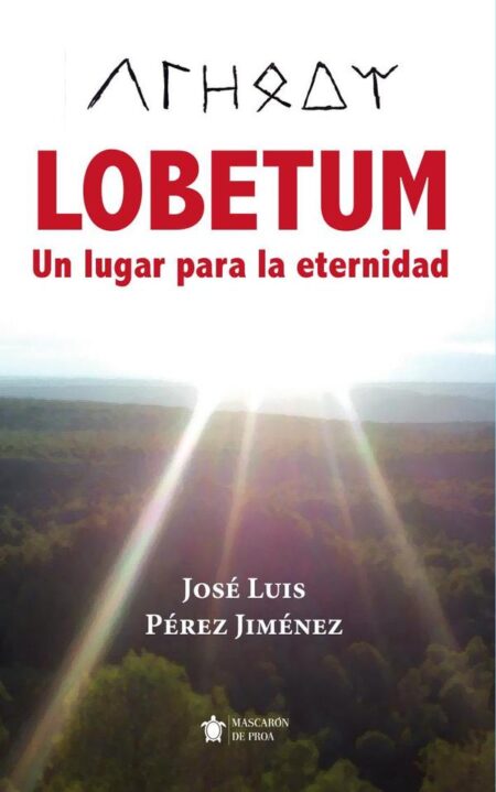 Lobetum:Un lugar para la eternidad