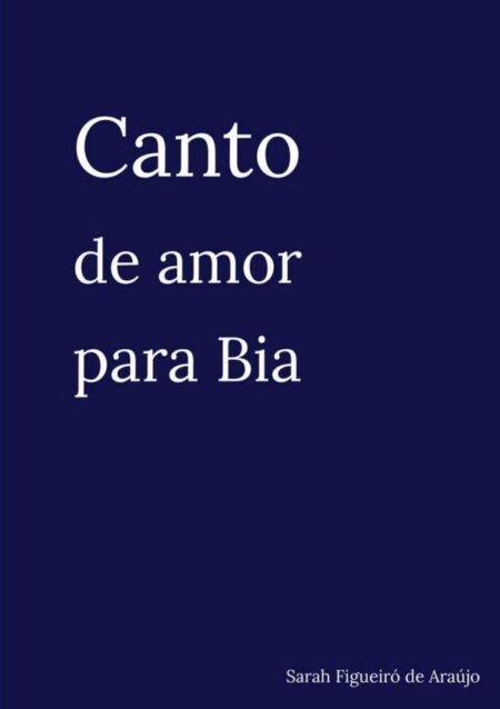 Canto De Amor Para Bia