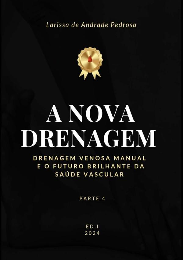 A Nova Drenagem:Drenagem Venosa Manual e o Futuro Brilhante da Saúde Vascular- Parte 4