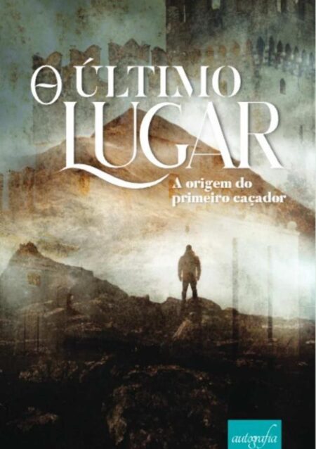 O Último Lugar:A origem do primeiro caçador