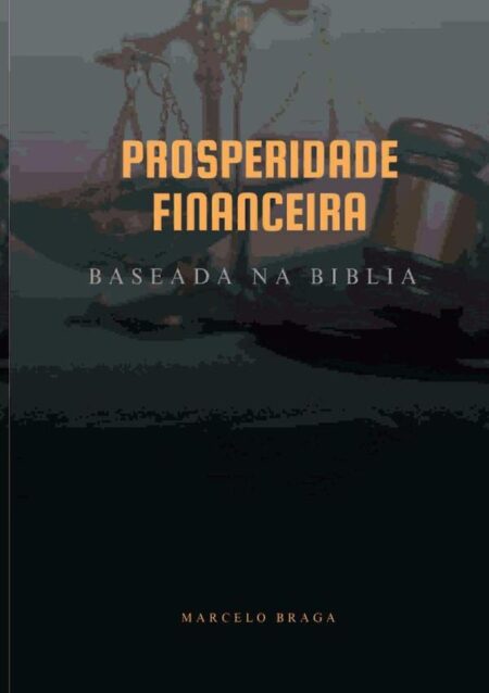 Prosperidade Financeira:Segundo a Bíblia