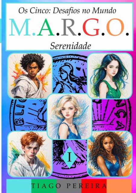 Os Cinco: Desafios No Mundo M.a.r.g.o.:Serenidade
