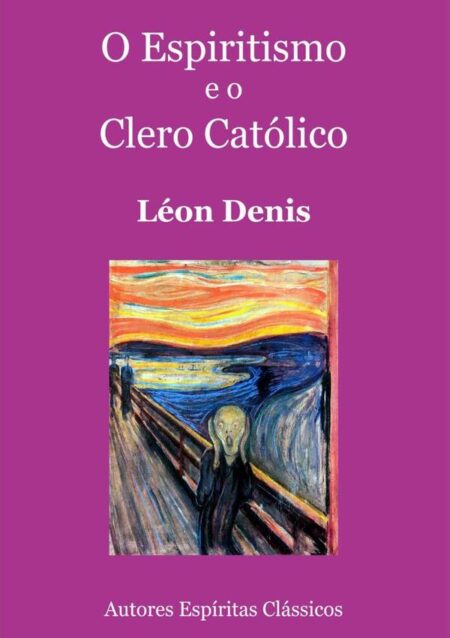 O Espiritismo E O Clero Católico