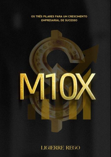 M10x:os três pilares para um crescimento empresarial de sucesso