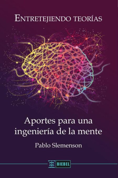 Entretejiendo teorías:Aportes para una ingeniería de la mente
