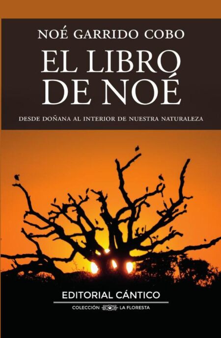 El libro de Noé:Desde Doñana al interior de nuestra naturaleza