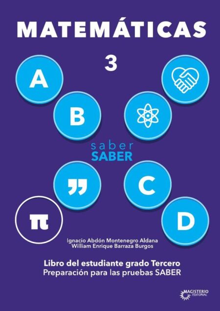 Saber saber Matemática 3.:Libro del estudiante grado tercero. Preparación para las Pruebas Saber