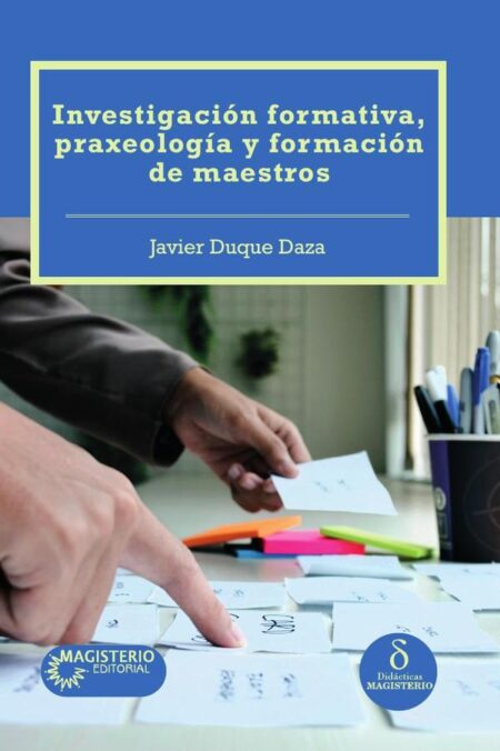 Investigación formativa,Praxeología y formación de maestros