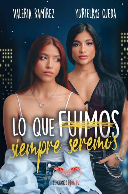 Lo Que Fuimos, Siempre Seremos