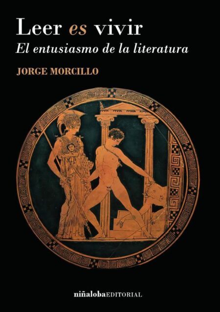 Leer es vivir:El entusiasmo de la literatura