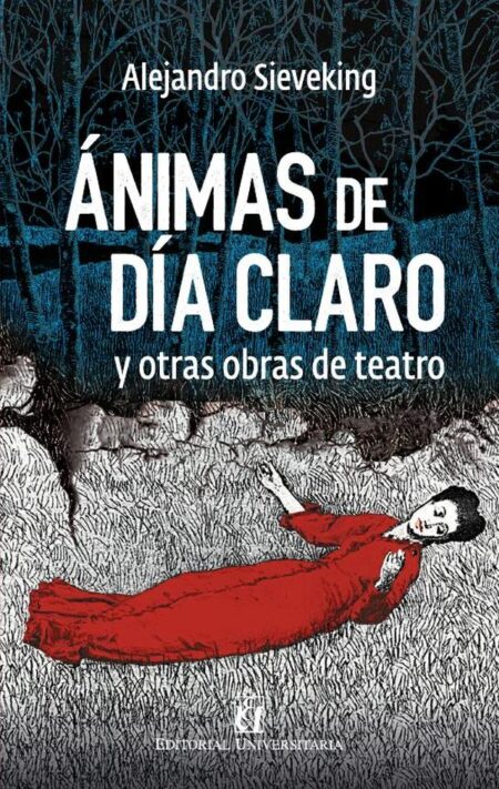 Ánimas de día claro; Parecido a la felicidad; El paraíso semiperdido