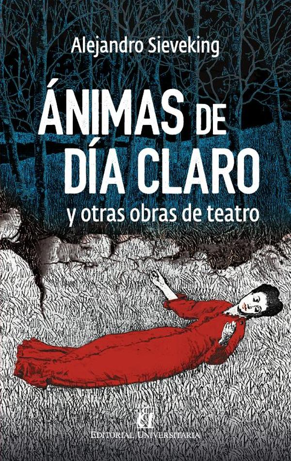 Ánimas de día claro; Parecido a la felicidad; El paraíso semiperdido