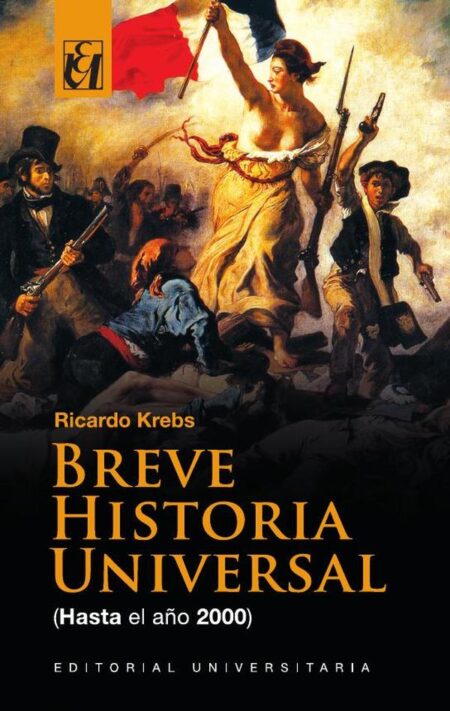 Breve historia universal: hasta el año 2000