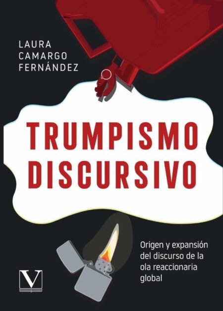 Trumpismo discursivo:Origen y expansión del discurso de la ola reaccionaria global