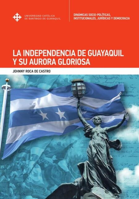 La Independencia de Guayaquil y su Aurora Gloriosa