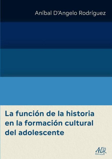 La función de la historia en la formación cultural del adolescente