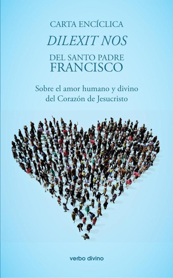 Carta encíclica "Dilexit nos":Sobre el amor humano y divino del Corazón de Jesucristo