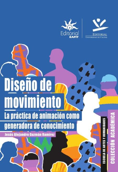 Diseño de movimiento.:La práctica de animación como generadora de conocimiento