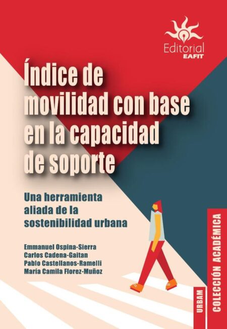 Índice de movilidad con base en la capacidad de soporte.:Una herramienta aliada de la sostenibilidad