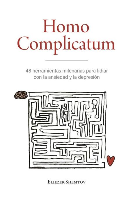 Homo complicatum:48 herramientas milenarias para lidiar con la ansiedad y la depresión