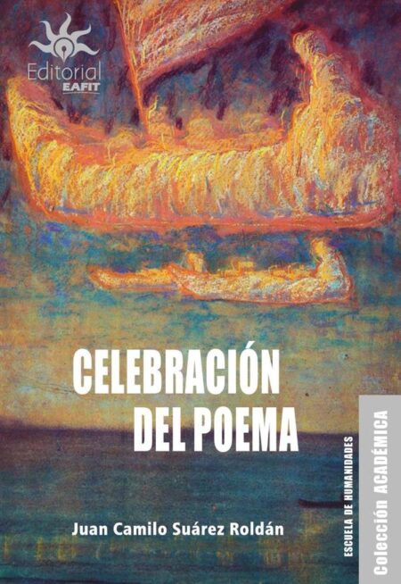 Celebración del poema.:Exploración de la dimensión festiva del texto lírico y el acto poético
