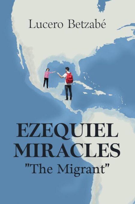 Ezequiel Miracles: "The Migrant"