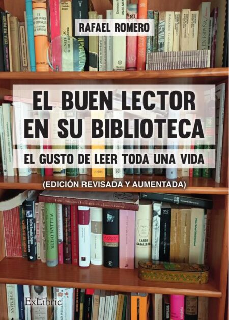 El buen lector en su biblioteca. El gusto de leer toda una vida