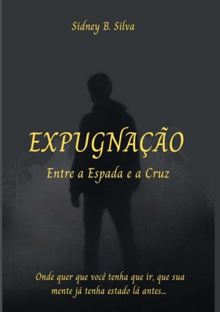 Expugnação:ENTRE A ESPADA E A CRUZ