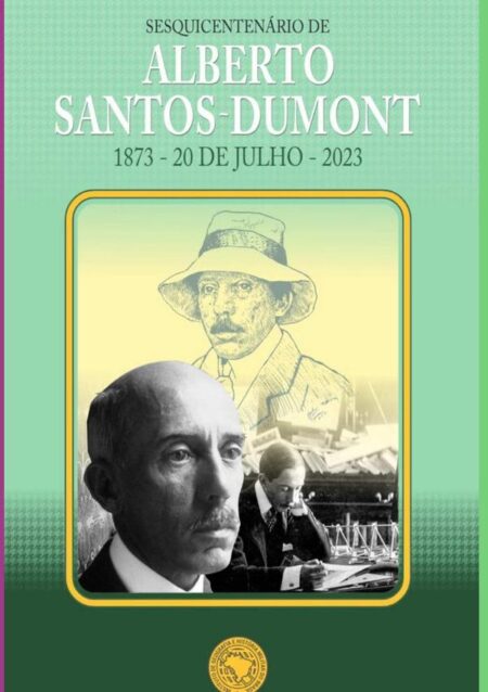 Sesquicentenário De Alberto Santos-dumont:1873 - 20 de julho - 2023
