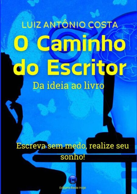 O Caminho Do Escritor:Da ideia ao livro