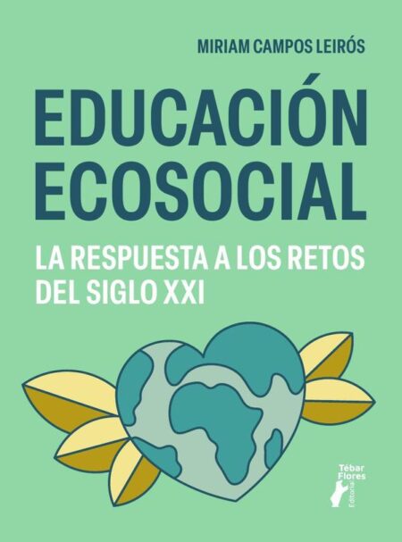 Educación ecosocial:La respuesta a los retos del siglo XXI