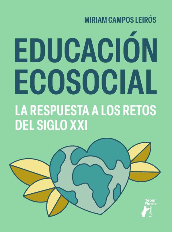 Educación ecosocial:La respuesta a los retos del siglo XXI