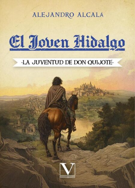 El joven Hidalgo: La Juventud de Don Quijote