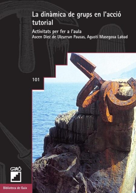 La dinàmica de grups en l'acció tutorial:Activitats per fer a l'aula