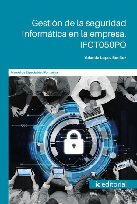 Gestión de la seguridad informática en la empresa