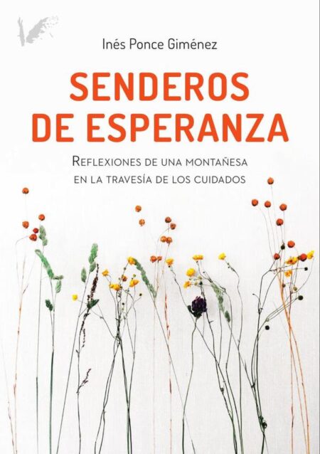 Senderos de esperanza:Reflexiones de una montañesa en la travesía de los cuidados