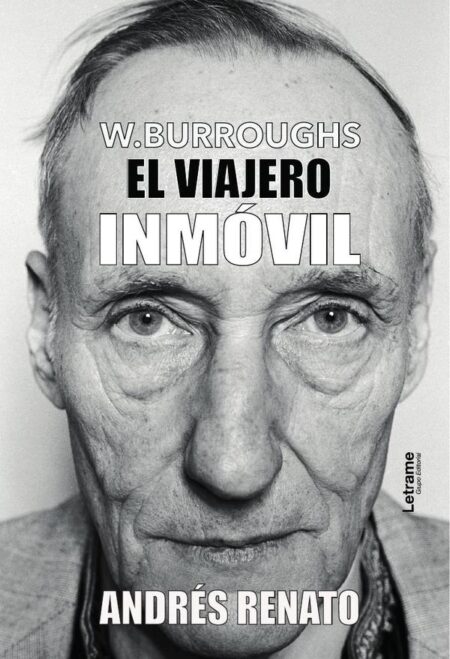 W. Burroughs:El viajero inmóvil