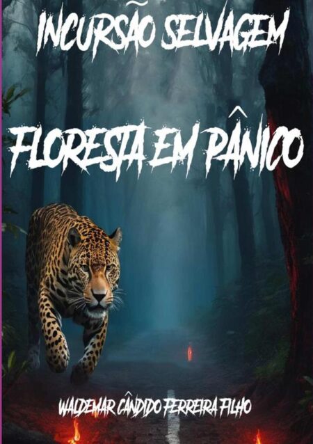 Incursão Selvagem: Floresta Em Pânico