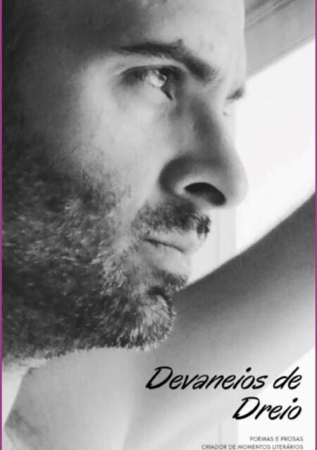 Devaneios De Dreio:Poemas e prosas