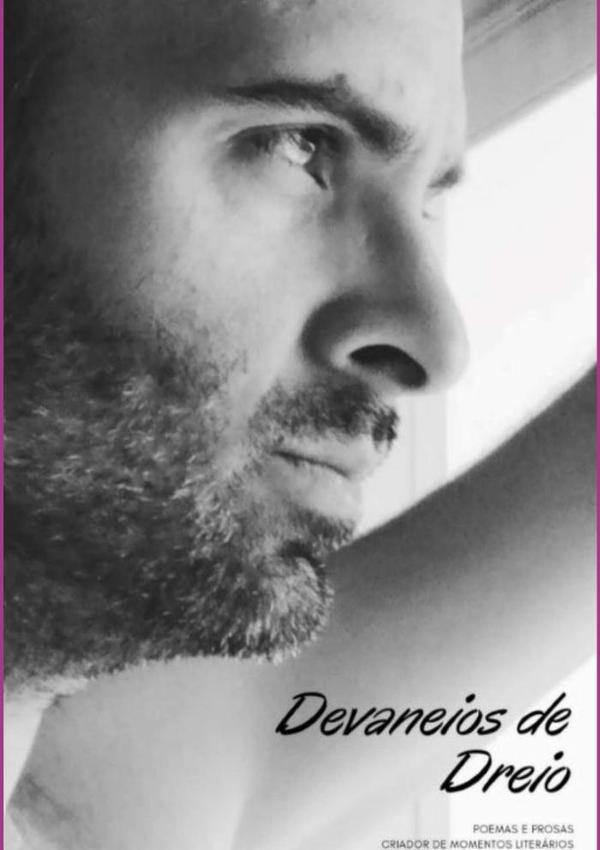Devaneios De Dreio:Poemas e prosas