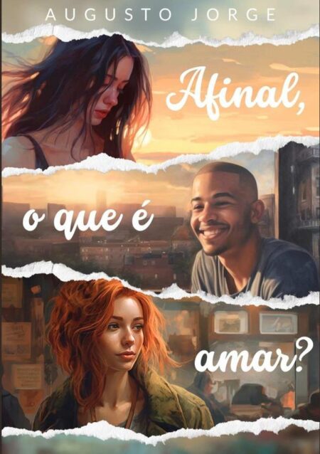 Afinal, O Que É Amar?