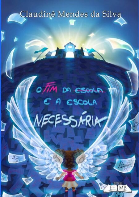 O Fim Da Escola E A Escola Necessária
