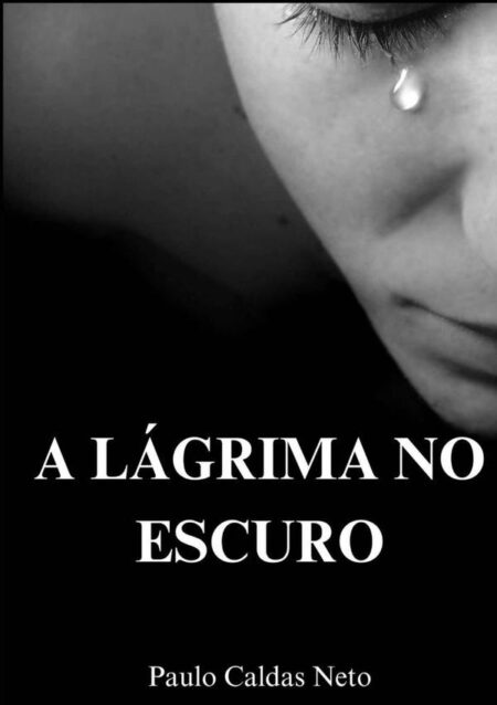 A Lágrima No Escuro
