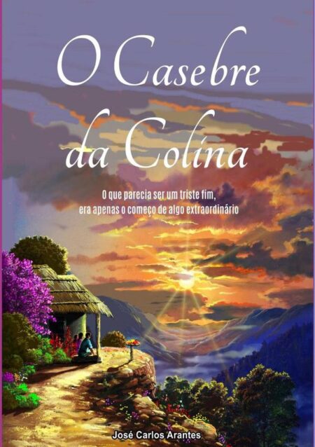 O Casebre Da Colina:A história que o mundo quase não conheceu