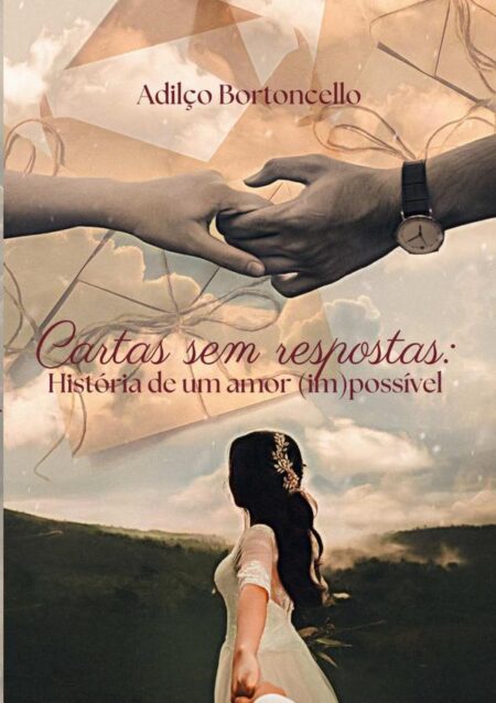 Cartas Sem Respostas: História De Um Amor (im)possível
