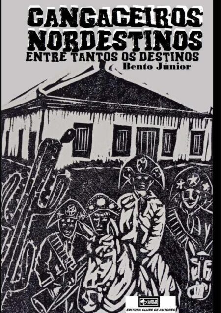 Cangaceiros Nordestinos, Entre Tantos Os Destinos