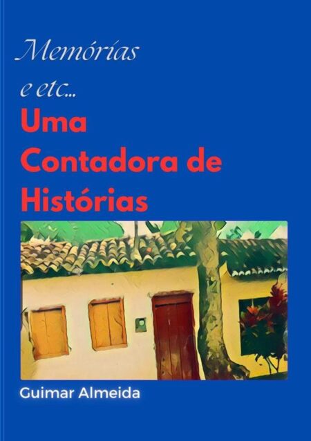 Memórias E Etc...:Um Contadora de Histórias